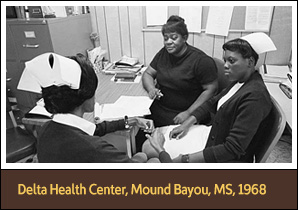 Delta Health Center, Mound Bayou, MS, 1968 <a href='onlineactivities05.html'>5. Delta Health Center, Mound Bayou, MS, 1968</a><p><strong>Nurses meeting at the Delta Health Center, a community-controlled clinic in Mound Bayou, MS, 1968.</strong><br />Courtesy Daniel Bernstein/Jack Geiger</p><hr /><p>Minority and low-income Americans have organized to bring quality health care to their communities for over a century. Responding to neglect from government and private providers, community members have created their own public health campaigns, hospitals, clinics, and health centers. The Delta Health Center, organized by physicians and nurses from the Medical Committee for Human Rights, was one of the first community-controlled health clinics in the United States.</p>