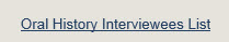 Link showing the Oral History Interviewees List.